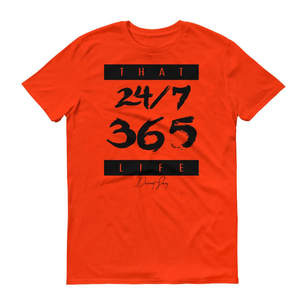 Men's That 24-7 365 Life short sleeve t-shirt