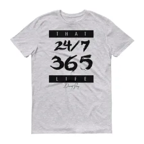 Men's That 24-7 365 Life short sleeve t-shirt