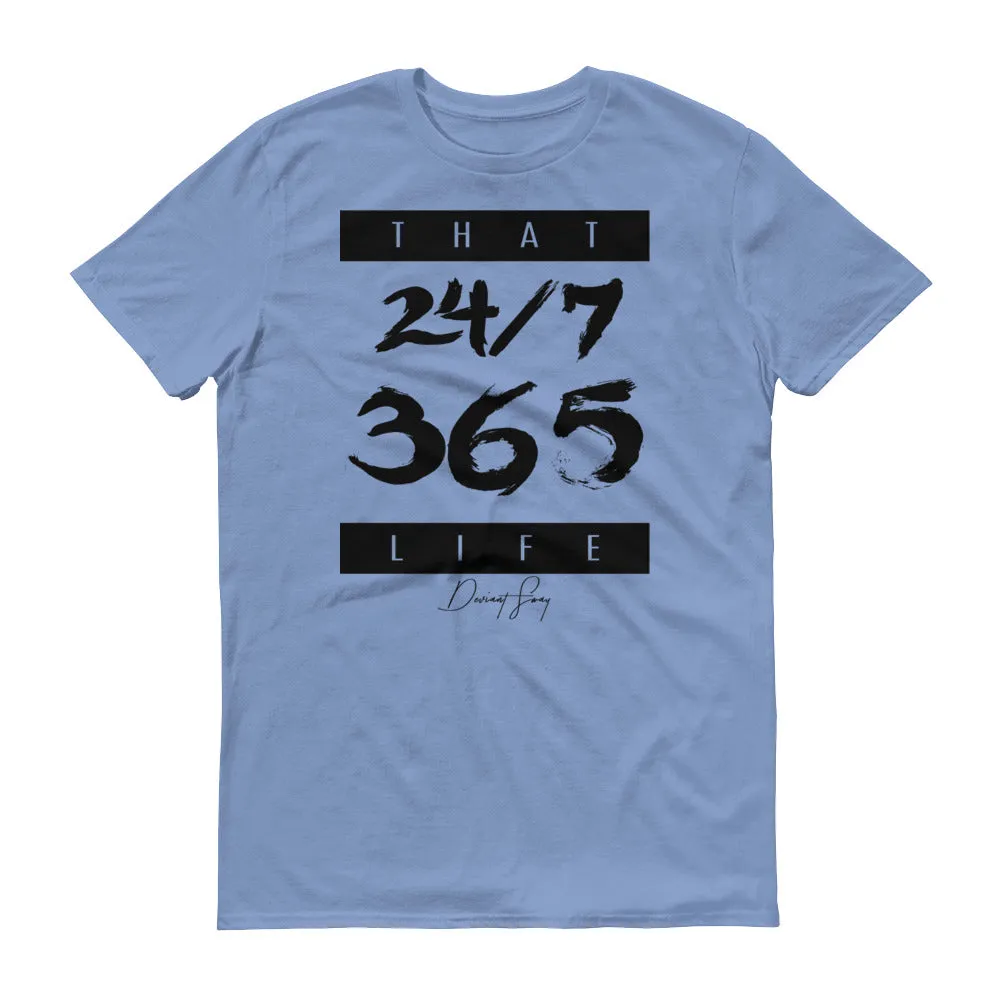 Men's That 24-7 365 Life short sleeve t-shirt