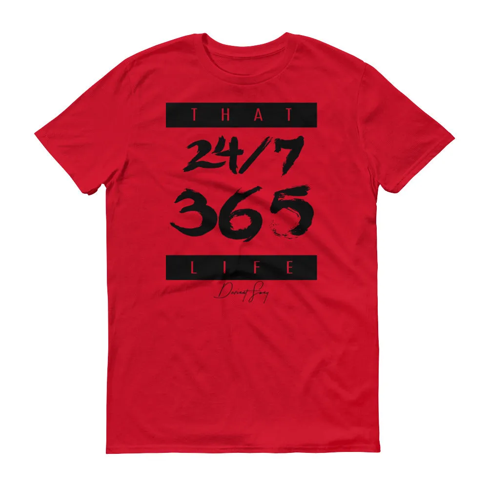 Men's That 24-7 365 Life short sleeve t-shirt